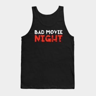 Bad Movie Night Tank Top